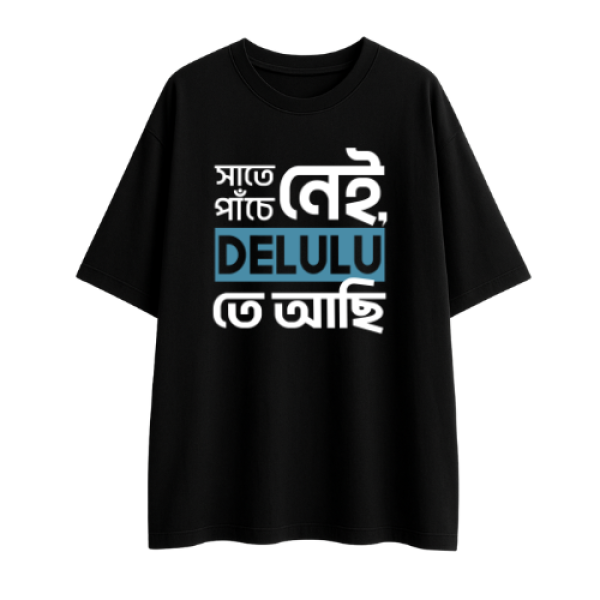 Living in Delulu- Gen Z funky Streetwear Oversized T-Shirts